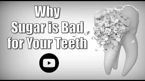 Why Sugar is Bad for Your Teeth