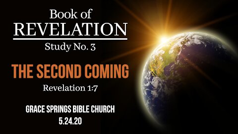 Book of Revelation Study 3: Second Coming of Christ