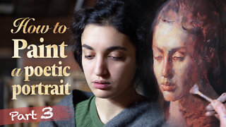 Sebastian Salvo Demonstrates How to Paint a Poetic Portrait (Pt. 3)