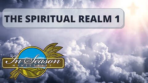 The Spiritual Realm 1