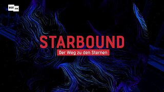 Starbound – Der Weg zu den Sternen (Folge 2)