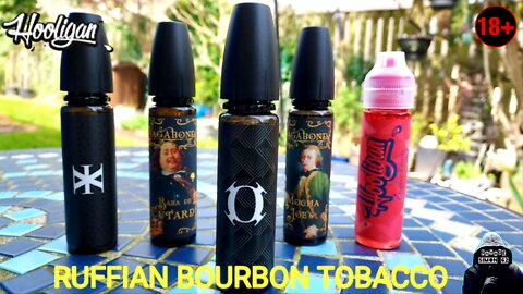 RUFFIAN BOURBON TOBACCO E-LIQUID REVIEW 🔞 #hooliganvape #ukeliquid #vape