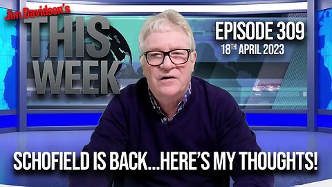 Jim Davidson - Schofield is back...Here's my thoughts!