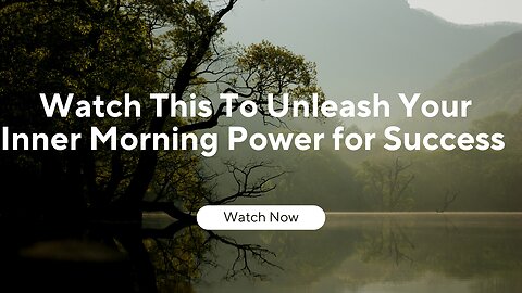 🌞 Rise and Shine: How To Unleash Your Inner Power for Morning Success! 💪