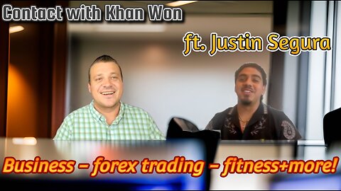 Contact With Khan Won : FT Justin Segura PT. 1