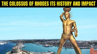 The Colossus of Rhodes Its History and Impact