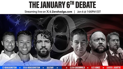 The "January 6" Debate: Alex Jones, Glenn Greenwald, and Darren J. Beattie —VS— "Destiny", and the Krassenstein Brothers of ZeroHedge! (J6 Anniversary) | WE in 5D: Why Alex Chose to Cast Pearls to Swine is Beyond Me, BUT Bless Him!
