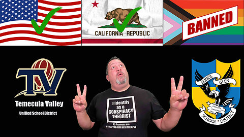 CA School Boards Banning LQBTQ Flags on Campus? YES