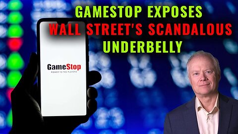 GameStop Exposes Wall Street's Scandalous Underbelly