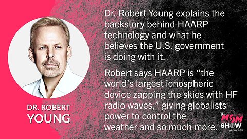 Ep. 453 - Elites Create HAARP to Manipulate Weather and Cause Radiation Poisoning - Dr. Robert Young