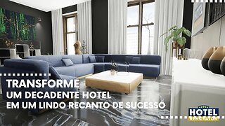 Hotel Renovator - Transforme um Decadente Hotel em um Lindo e Aconchegante Recanto de Sucesso