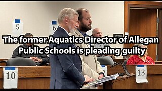 The former Aquatics Director of Allegan Public Schools is pleading guilty