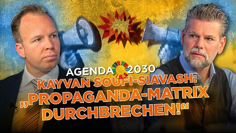 Agenda 2030: Kayvan Soufi-Siavash: "Es wird Zeit, die Propaganda-Matrix zu durchbrechen!"