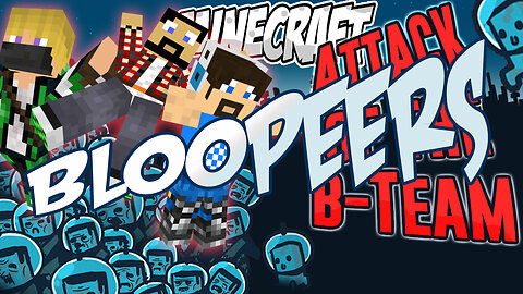 Attack of the B-Team OUTTAKES & BLOOPERS (Minecraft Mods 2015)