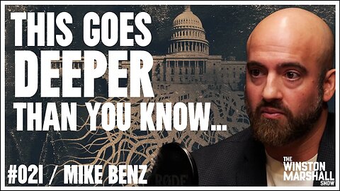 The UNCOVERED Truth About The Deep State With Mike Benz - Winston Marshall