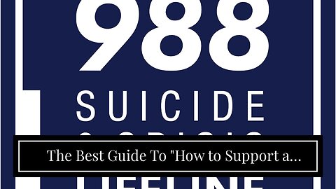The Best Guide To "How to Support a Loved One Struggling with Their Mental Health"