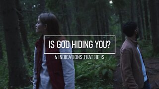 Is God Hiding Me? 4 Ways you can Identify if God is Hiding You