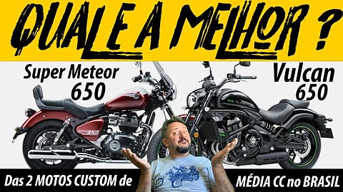 Super METEOR 650 ou VULCAN 650 S, qual é a MELHOR das 2 MOTOS custom de média CC no BRASIL?