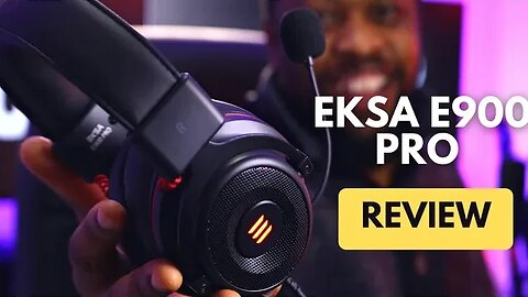 Eksa E900 Pro: A great and powerful yet under- rated gaming headset