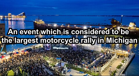 An event which is considered to be the largest motorcycle rally in Michigan