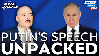 The Aussie Cossack Show: Unpacking Putin's Vision for 2024 - Insights & Implications