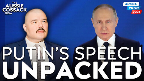 The Aussie Cossack Show: Unpacking Putin's Vision for 2024 - Insights & Implications