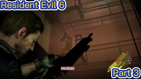 Resident Evil 6 Chris Redfield Playthrough: Part Three