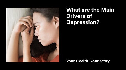 What Are the Main Drivers of Depression?