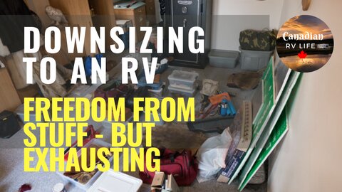 FREEDOM FROM STUFF - DOWNSIZED FOR AN RV IN CANADA