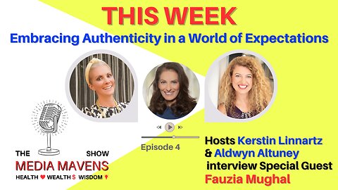 The Media Mavens Show Episode 4 - Embracing Authenticity in a World of Expectations