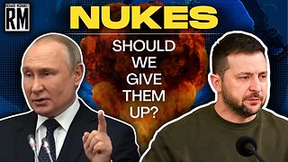 Ukraine Gave Its Nukes Up in 1992... Should Other Countries Do the Same?