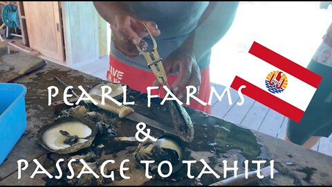 Ep. 91 - Pearl Farms and Passage to Tahiti