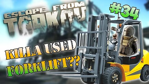 KILLA DROVE A FORKLIFT?? EFT WTF Momments Escape From Tarkov Clips ep#34