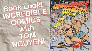 Book Look ! INCREDIBLE COMICS with TOM NGUYEN