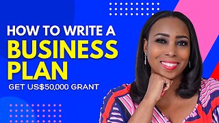 How to Write a Business Plan: Step-by-Step Guide with Free Grant Money Included!