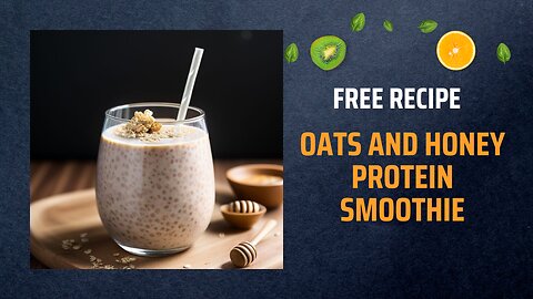 Free Oats and Honey Protein Smoothie Recipe 🍯🥤