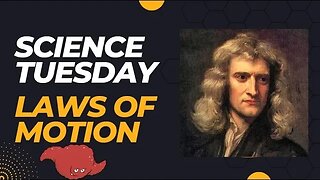 Science Tuesday - Laws of Motion