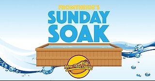 Sunday Soak - 4/14/2024