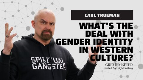 Carl Trueman shares his thoughts about gender roles and sexuality in the modern world