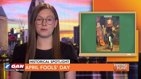Tipping Point - Historical Spotlight - April Fools' Day