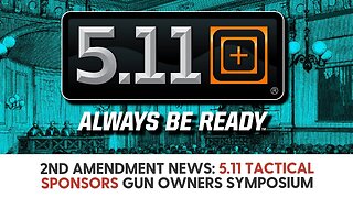 2nd Amendment News: 5.11 Tactical sponsors Gun Owners Symposium