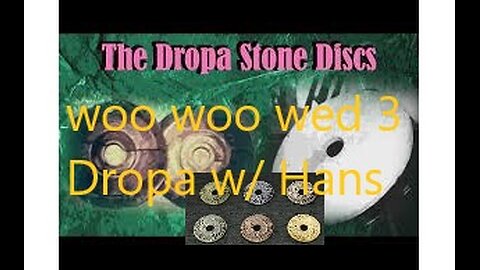 Woo-woo Wednesday part 3 Dropa Stone, Ancient Alien Artifacts Ft Hans Dietrich & BurnEye