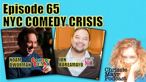 CMP 065 - NYC Comedy Crisis with Noam Dworman and Jon Boreamayo