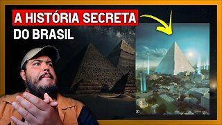 A HISTÓRIA SECRETA DO BRASIL - Pirâmides, El Dorado, Alienígenas e extraterrestres e Portais
