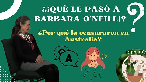 ¿¡QUÉ LE PASÓ A BÁRBARA O'NEILL!? ¿Por qué la censuraron en Australia? 🤔 #barbaraoneill