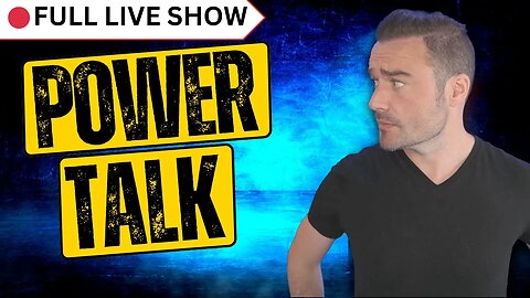 🔴 FULL SHOW: Power Talk
