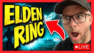 🔴LIVE - ELDEN RING + I LOVE YOU GUYS