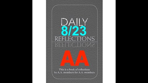 Daily Reflections – August 23 – Alcoholics Anonymous - Read Along