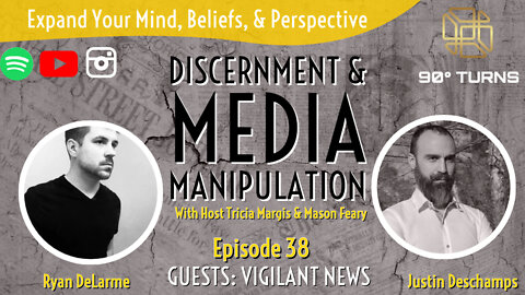 #38: Discernment & Media Manipulation with @Vigilant News (Justin Deschamps & Ryan DeLarme)​