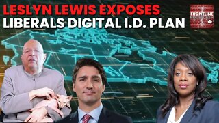 Leslyn Lews EXPOSES Trudeau Liberals Digital I.D. Plan with WEF for All Canadians!!